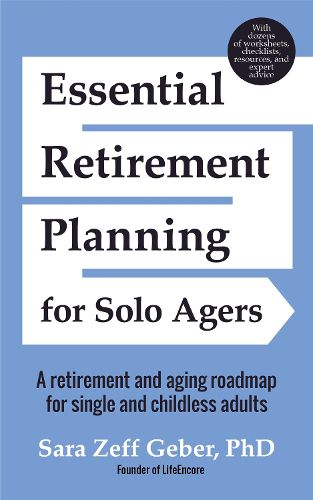 Cover image for Essential Retirement Planning for Solo Agers: A Retirement and Aging Roadmap for Single and Childless Adults (Retirement Planning Book, Aging, Estate Planning)