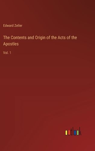 The Contents and Origin of the Acts of the Apostles