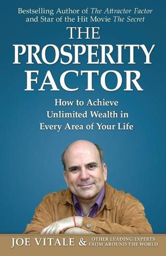 Cover image for The Prosperity Factor: How to Achieve Unlimited Wealth in Every Area of Your Life