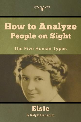 Cover image for How to Analyze People on Sight: The Five Human Types