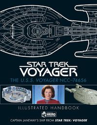Cover image for Star Trek: The U.S.S. Voyager NCC-74656 Illustrated Handbook: Captain Janeway's Ship from Star Trek: Voyager