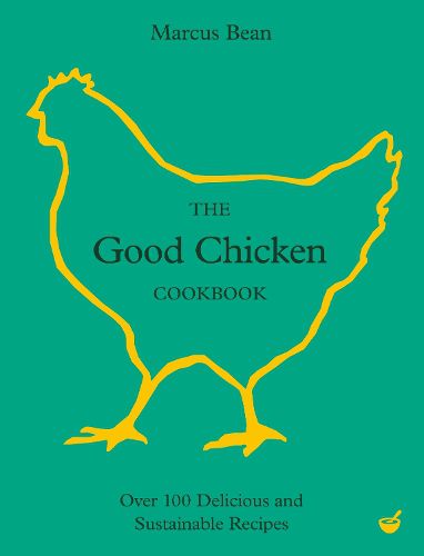 Cover image for The Good Chicken Cookbook