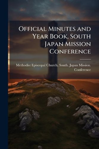 Cover image for Official Minutes and Year Book, South Japan Mission Conference