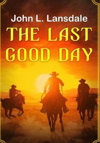 Cover image for The Last Good Day