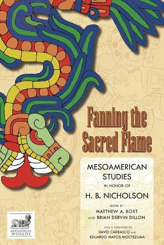 Cover image for Fanning the Sacred Flame: Mesoamerican Studies in Honor of H. B. Nicholson