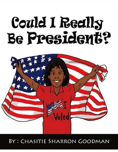Cover image for Could I Really Be President?