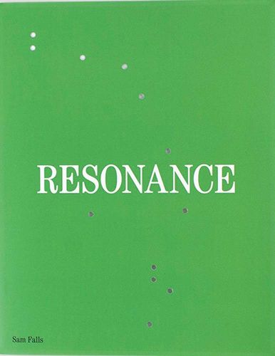 Cover image for Sam Falls: Resonance