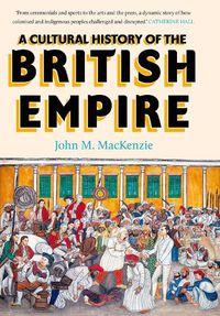 Cover image for A Cultural History of the British Empire