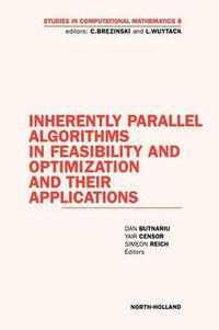 Cover image for Inherently Parallel Algorithms in Feasibility and Optimization and their Applications