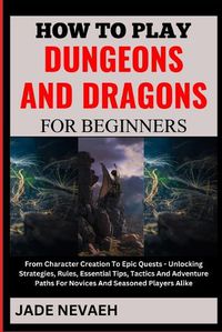 Cover image for How to Play Dungeons and Dragons for Beginners