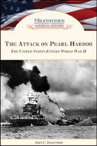 Cover image for The Attack on Pearl Harbor: The United States Enters World War II