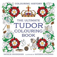 Cover image for The Ultimate Tudor Colouring Book