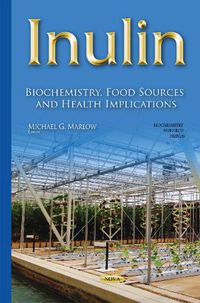 Cover image for Inulin: Biochemistry, Food Sources & Health Implications