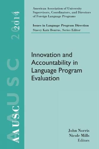 Cover image for AAUSC 2014 Volume - Issues in Language Program Direction: Innovation and Accountability in Language Program Evaluation