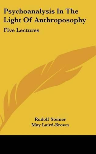 Cover image for Psychoanalysis in the Light of Anthroposophy: Five Lectures