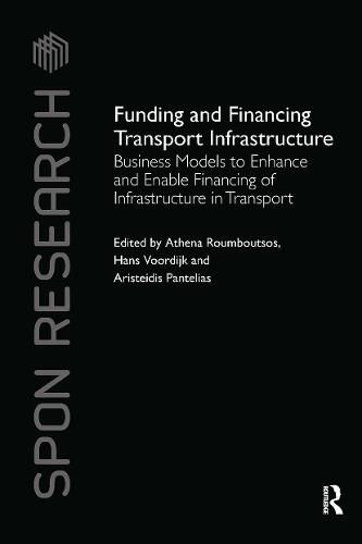 Cover image for Funding and Financing Transport Infrastructure: Business Models to Enhance and Enable Financing of Infrastructure in Transport