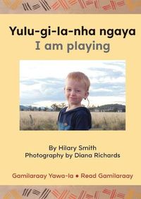 Cover image for Yulu-gi-la-nha ngaya/ I Am Playing