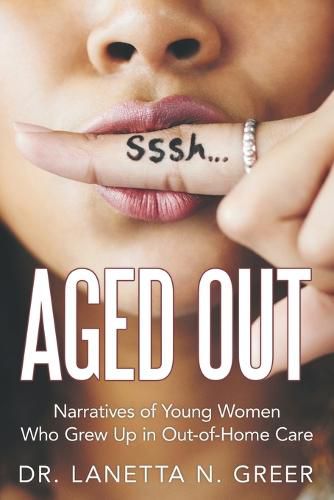 Cover image for Aged Out: Narratives of Young Women Who Grew up in Out-Of-Home Care