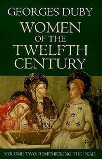 Cover image for Women of the Twelfth Century: Remembering the Dead