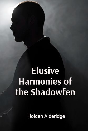 Cover image for Elusive Harmonies of the Shadowfen