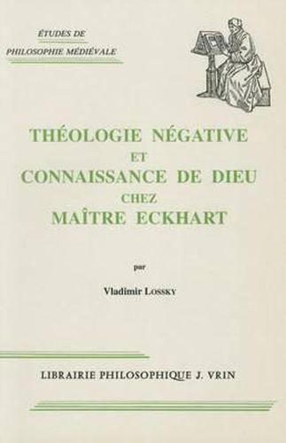 Cover image for Theologie Negative Et Connaissance de Dieu Chez Maitre Eckhart