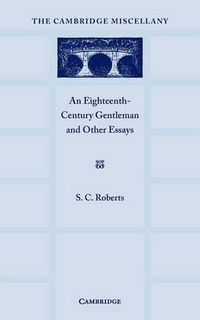 Cover image for An Eighteenth Century Gentlemen and Other Essays