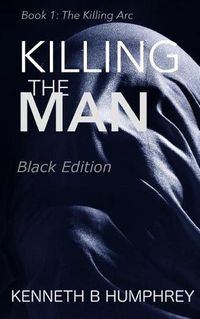 Cover image for Killing the Man: Black Edition