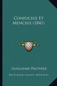 Cover image for Confucius Et Mencius (1841)