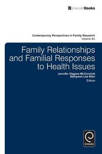 Cover image for Family Relationships and Familial Responses to Health Issues