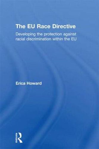 Cover image for The EU Race Directive: Developing the Protection against Racial Discrimination within the EU