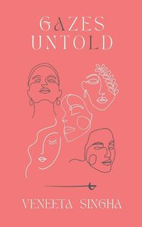 Cover image for Gazes Untold