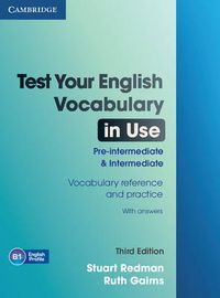 Cover image for Test Your English Vocabulary in Use Pre-intermediate and Intermediate with Answers