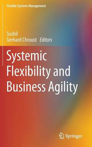 Cover image for Systemic Flexibility and Business Agility