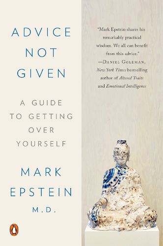 Cover image for Advice Not Given: A Guide to Getting Over Yourself