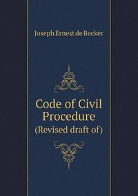 Cover image for Code of Civil Procedure (Revised draft of)