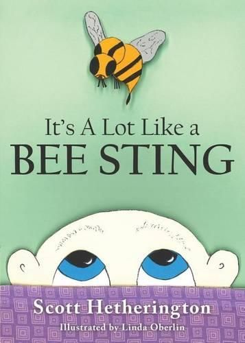 Cover image for It's a Lot Like a Bee Sting: Things You Didn't Know about Childhood Cancer