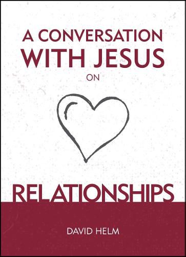 A Conversation With Jesus... on Relationships