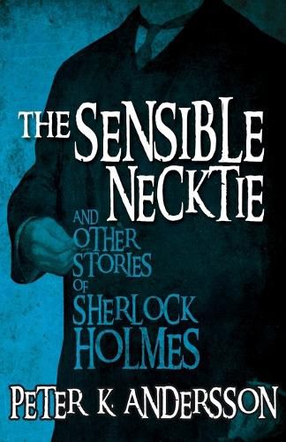 Cover image for The Sensible Necktie and Other Stories of Sherlock Holmes