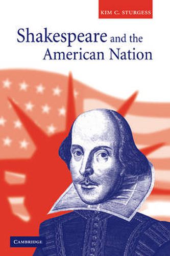 Cover image for Shakespeare and the American Nation