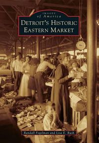 Cover image for Detroit's Historic Eastern Market