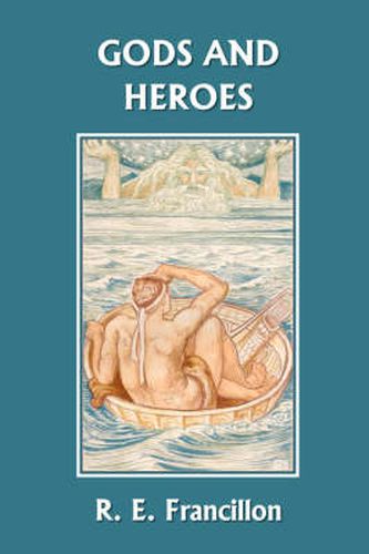 Cover image for Gods and Heroes: An Introduction to Greek Mythology (Yesterday's Classics)