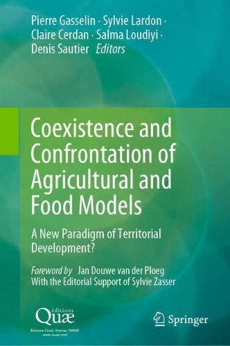Cover image for Coexistence and Confrontation of Agricultural and Food Models: A New Paradigm of Territorial Development?