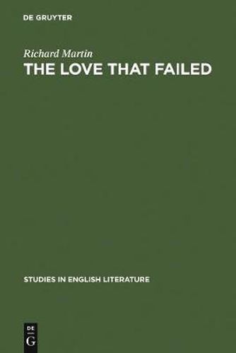 The love that failed: ideal and reality in the writings of E. M. Forster