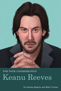 Cover image for For Your Consideration: Keanu Reeves