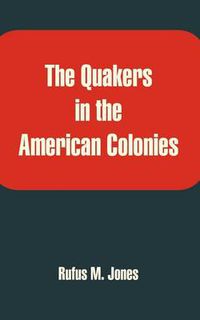 Cover image for The Quakers in the American Colonies