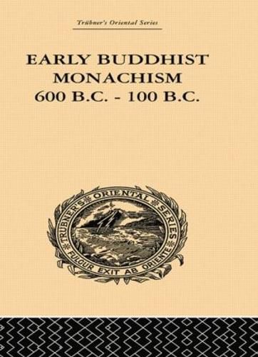 Cover image for Early Buddhist Monachism: 600 BC - 100 BC