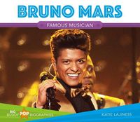 Cover image for Bruno Mars: Famous Musician