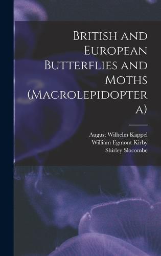 British and European Butterflies and Moths (Macrolepidoptera)