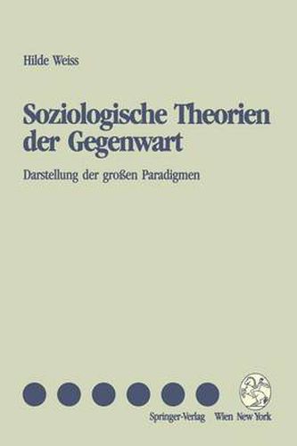 Cover image for Soziologische Theorien Der Gegenwart: Darstellung Der Grossen Paradigmen