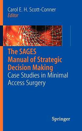 Cover image for The SAGES Manual of Strategic Decision Making: Case Studies in Minimal Access Surgery